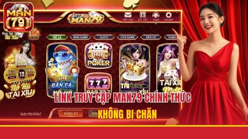 Link Truy Cập Man79 - Đường Link Chính Thức Không bị Chặn