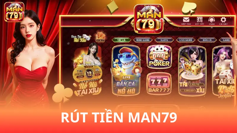Rút tiền Man79 - Chi tiết hướng dẫn cho hội viên