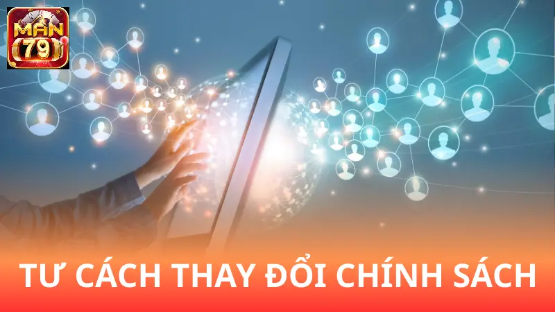 Tư cách thay đổi Chính sách Bảo mật Man79